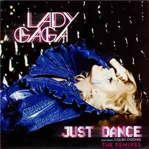 Lady Gaga Featuring Colby O'Donis - Just Dance (The Remixes)