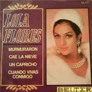 Lola Flores - Murmuración / Cae La Nieve / Un Capricho / Cuando Vivas Conmi ...
