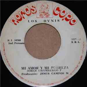 Los Ovnis  - Mi Amor y Mi Pobreza