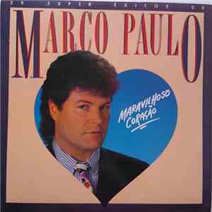 Marco Paulo - Maravilhoso Coração - 25 Super Êxitos De Marco Paulo