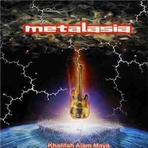 Metalasia - Khalifah Alam Maya