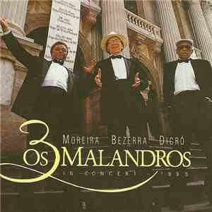 Moreira, Bezerra & Dicró - Os 3 Malandros In Concert