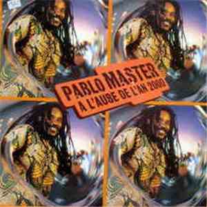 Pablo Master - A L'Aube De L'An 2000