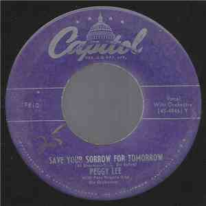 Peggy Lee - Save Your Sorrow For Tomorrow