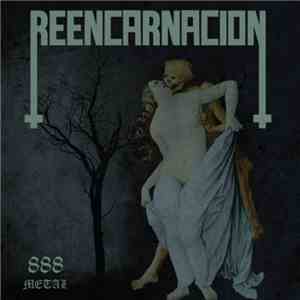 Reencarnacion - 888 Metal