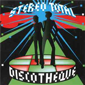 Stereo Total - Discotheque