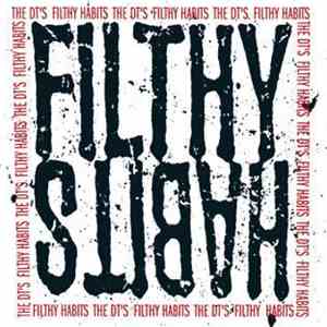 The DT's - Filthy Habits