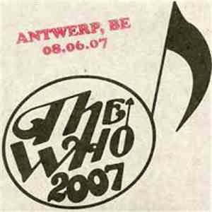 The Who - 2007 - Antwerp, Belgium 08.06.07