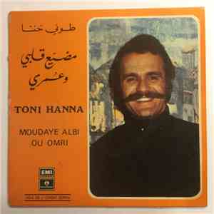 طوني حنا = Toni Hanna - مضيع قلبي وعمري = Moudaye Albi Ou Omri