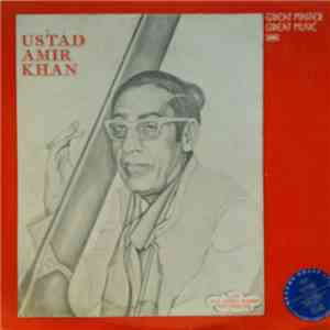 Ustad Amir Khan - Great Master Great Music