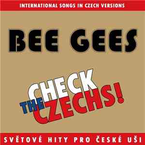 Various - Check The Czechs! Bee Gees - Zahraniční Songy V Domácích Verzích