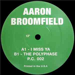 Aaron Broomfield - I Miss Ya / The Polyphase