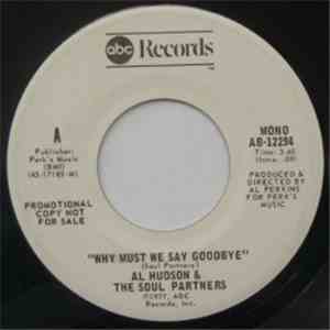 Al Hudson & The Partners - Why Must We Say Goodbye