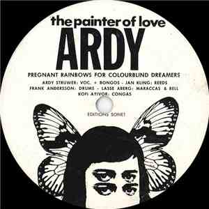 Ardy Strüwer - Pregnant Rainbows For Colourblind Dreamers