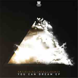 Artificial Intelligence - You Can Dream EP