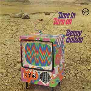 Benny Golson - Tune In Turn On - To The Hippest Commercials Of The Sixties