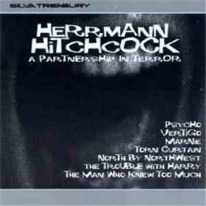 Bernard Herrmann - Hermann/Hitchcock: A Partnership In Terror