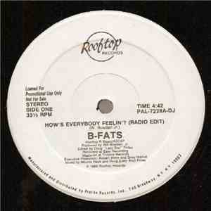 B-Fats - How's Everybody Feelin'?