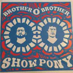 Brother O'Brother - Show Pony
