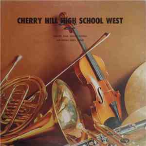Cherry Hill High School West - Presents Concert Band, Singing Strings