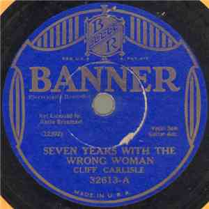 Cliff Carlisle - Seven Years With The Wrong Woman / Memories That Haunt Me