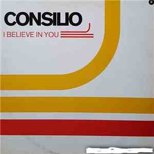 Consilio - I Believe In You