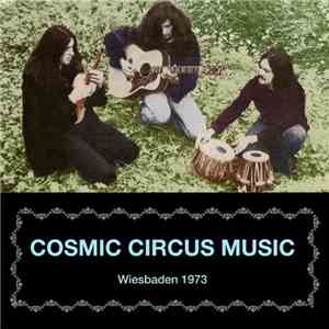Cosmic Circus Music - Wiesbaden 1973