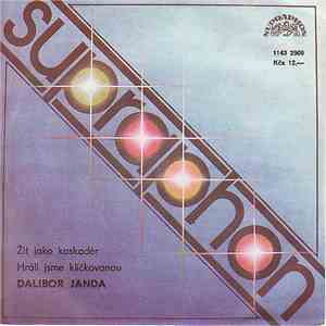 Dalibor Janda - Žít Jako Kaskadér / Hráli Jsme Kličkovanou