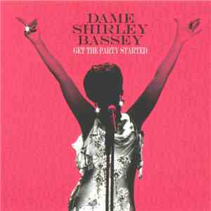 Dame Shirley Bassey - Get The Party Started