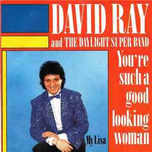 David Ray  ,and The Daylight Superband - You're Such A Good Looking Woman