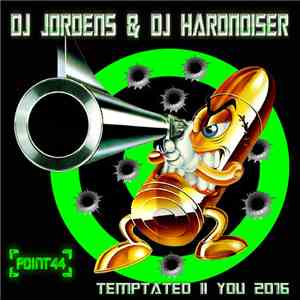 DJ Jordens & DJ Hardnoiser - Temptated II You 2016
