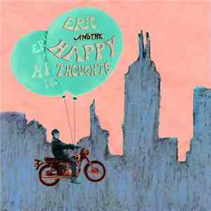 Eric & The Happy Thoughts - Never Gonna Do It