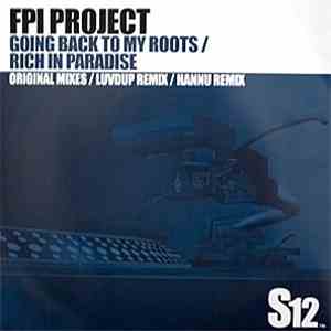 FPI Project - Going Back To My Roots / Rich In Paradise