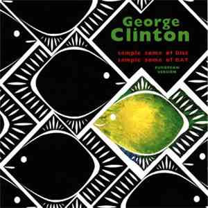 George Clinton - Sample Some Of Disc Sample Some Of DAT: European Version