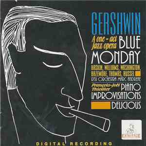 Gershwin - Blue Monday / Piano Improvisations / Delicious