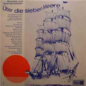 Jan Maaten-Quartett, Jan Maaten-Chor - Über Die Sieben Meere - Shanties Und ...