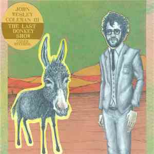 John Wesley Coleman III - The Last Donkey Show