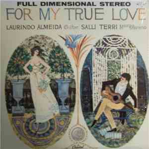Laurindo Almeida, Salli Terri - For My True Love