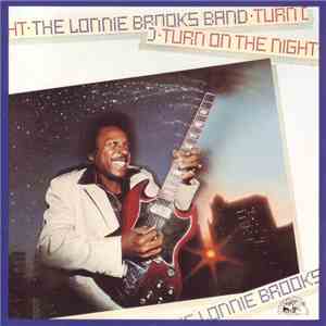 Lonnie Brooks - Turn On The Night