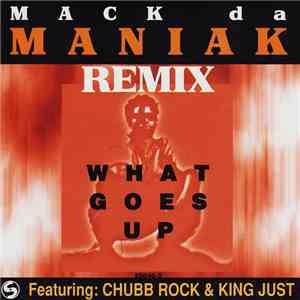 Mack da Maniak - What Goes Up (Remix)