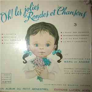 Marc Et André - Oh! Les Jolies Rondes Et Chansons - 3