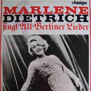 Marlene Dietrich - Marlene Dietrich Singt Alt-Berliner Lieder