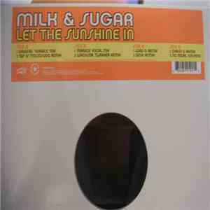 Milk & Sugar - Let The Sunshine In