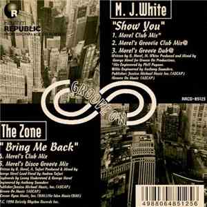M.J. White / The Zone - Show You / Bring Me Back