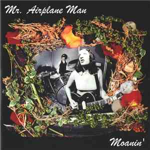 Mr. Airplane Man - Moanin'
