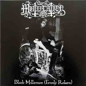 Mütiilation - Black Millenium (Grimly Reborn)