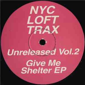 NYC Loft Trax - Unreleased Vol.2 : Give Me Shelter EP