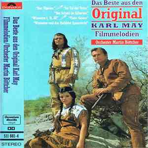 Orchester Martin Böttcher - Das Beste Aus Den Original Karl May Filmmelodie ...