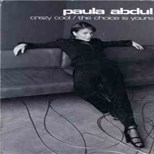 Paula Abdul - Crazy Cool / The Choice Is Yours