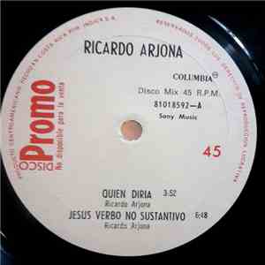 Ricardo Arjona - Quién Diría / Jesús Verbo No Sustantivo